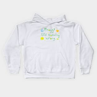 Froggy Did Nothing Wrong! Kids Hoodie